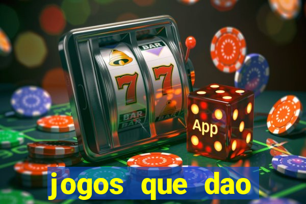 jogos que dao dinheiro sem deposito